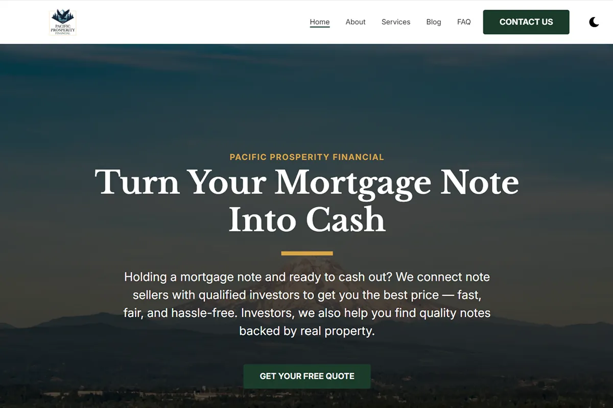 Pacific Prosperity Financial home page: “Turn Your Mortgage Note Into Cash” hero with two-sided sell-and-invest paths.